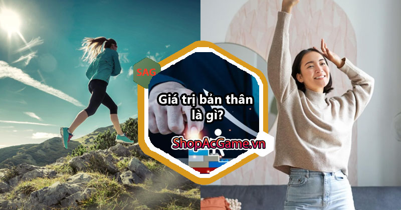 Giá trị bản thân là gì?