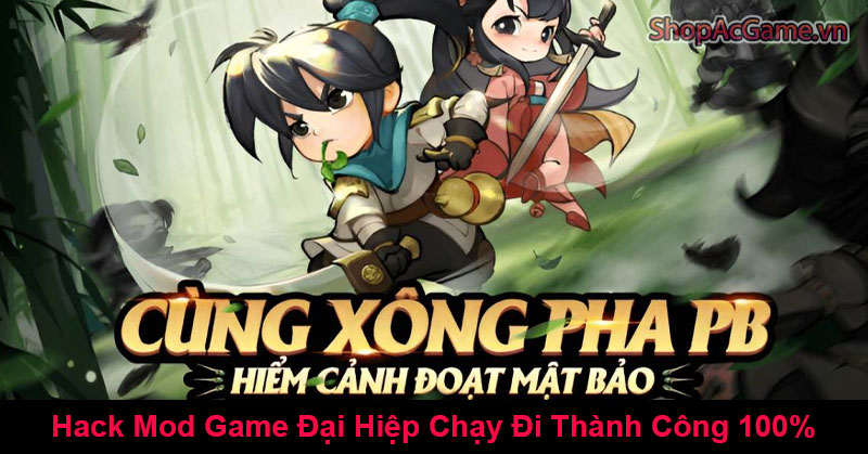 Hack Mod Đại Hiệp Chạy Đi Thành Công 100%