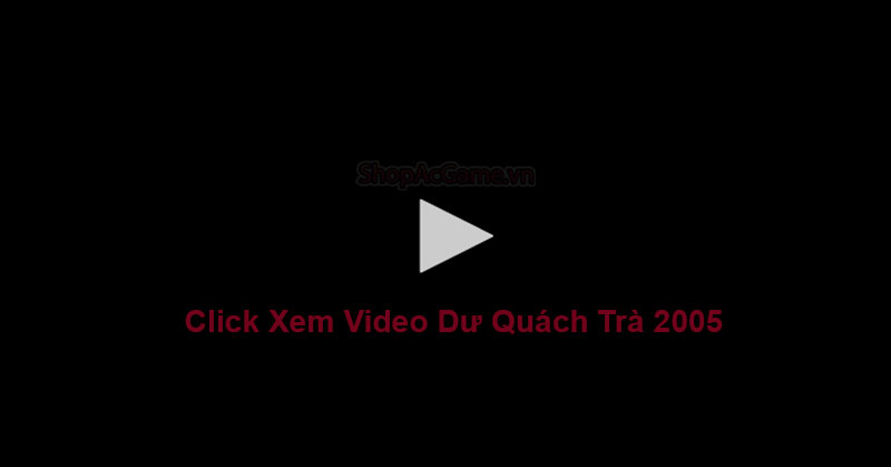 Clip Tiktok Dư Quách Trà 2005