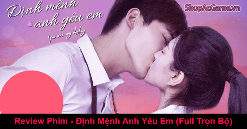 Định Mệnh Anh Yêu Em