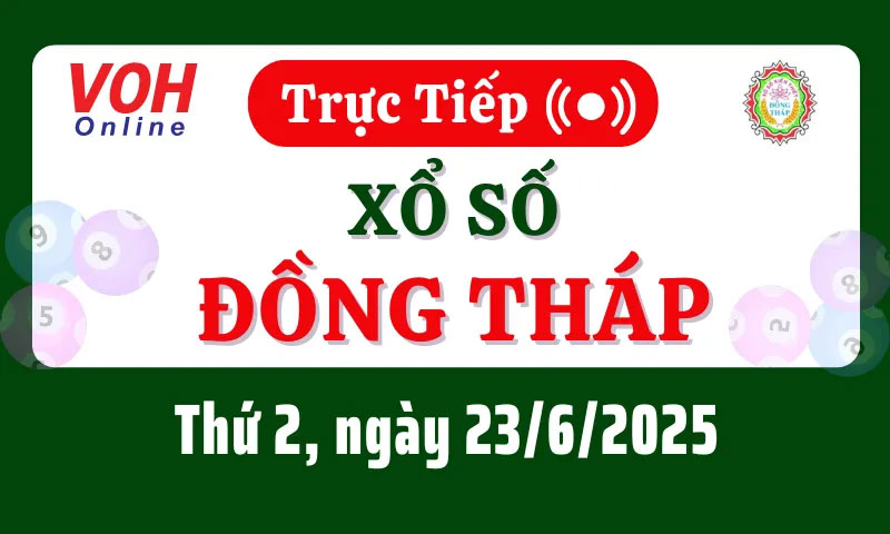 Kết quả xổ số Đồng Tháp ngày 23/6/2025